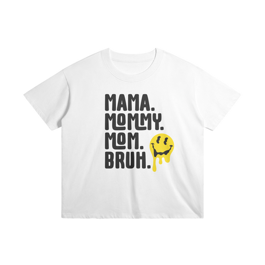 Mama. Mommy. Mom. Bruh. - Smiley Oversized Women's T-Shirt